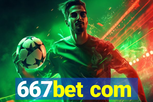 667bet com